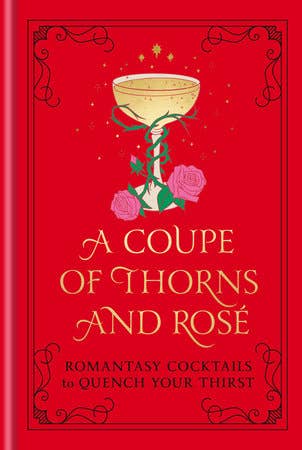 A Coupe Of Thorns And Rosé