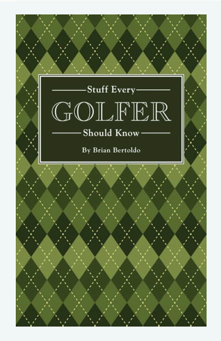 Stuff Every Golfer Should Know