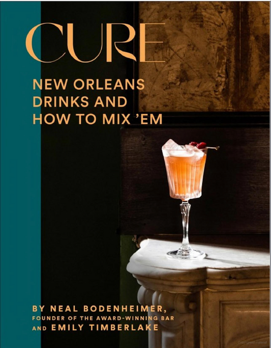 Cure: New Orleans Drinks and How to Mix ’Em